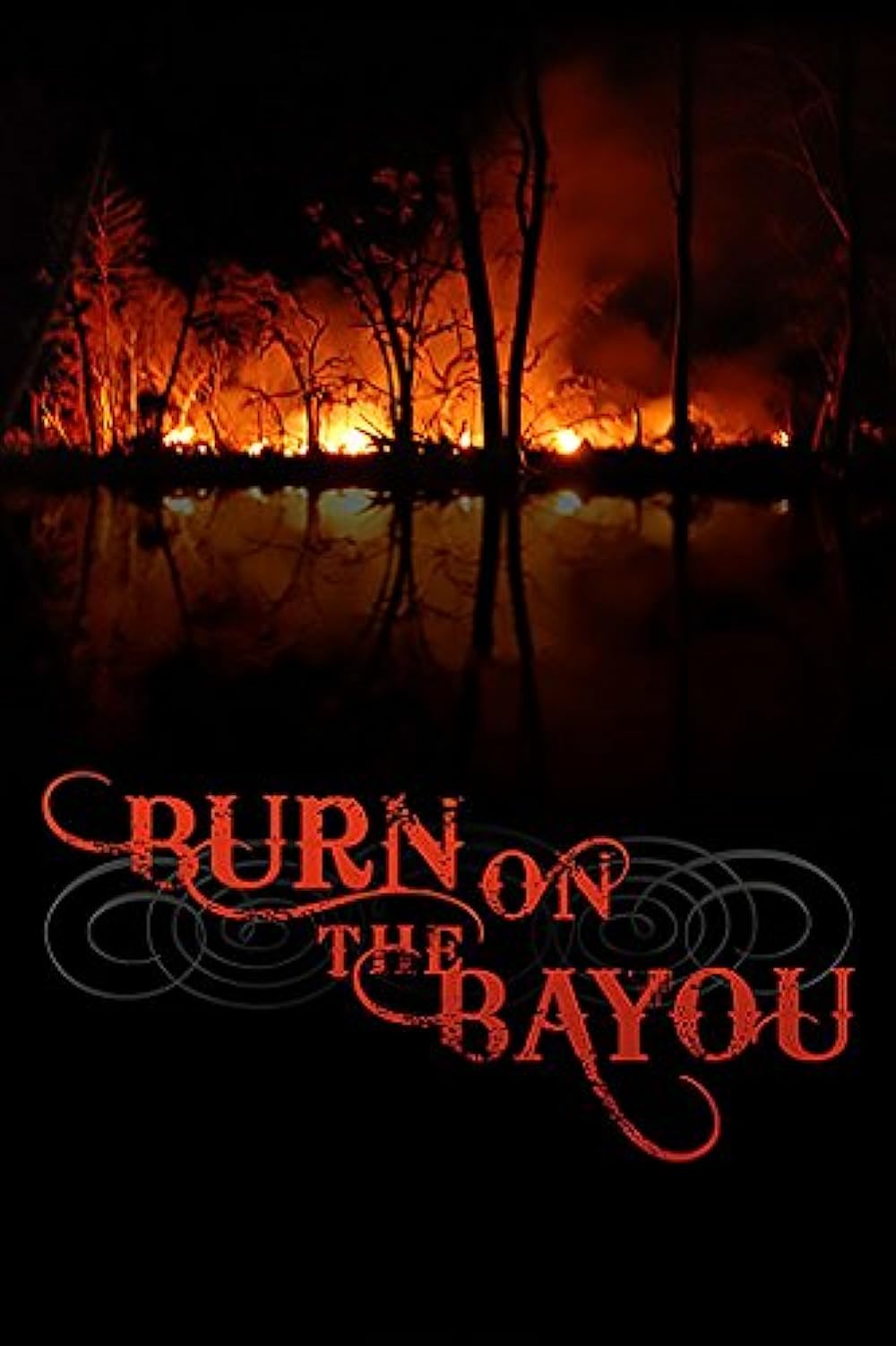     Burn on the Bayou